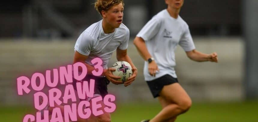 CHANGES TO ROUND 3 GAMES – MONDAY 12TH MAY CHANGES TO ROUND 3 GAMES – MONDAY 12TH MAY
